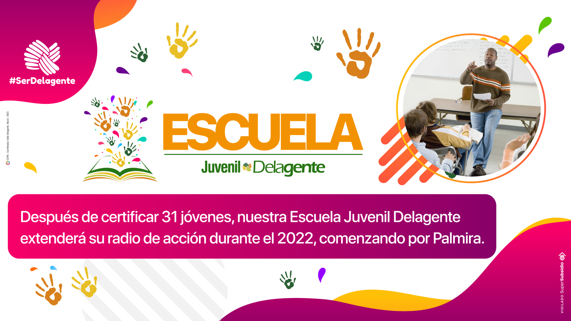 La Escuela de Liderazgo Juvenil Delagente, extenderá su radio de acción durante el 2022