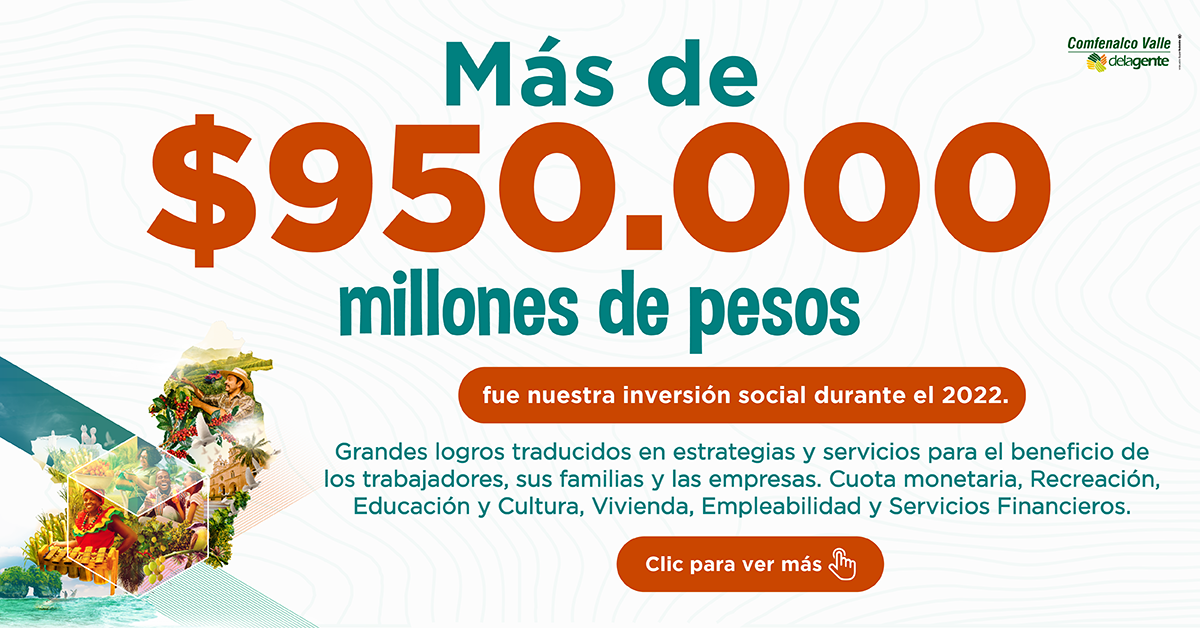 $950.000 millones de pesos fue el aporte social de Comfenalco Valle Delagente en 2022